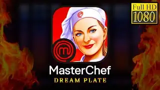 MasterChef: Dream Plate (Food Plating Design Game) - Gameplay Walkthrough - 1080p | Wisdom Gamers