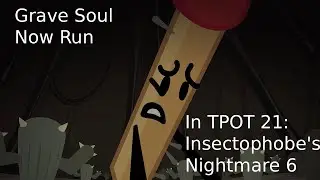 (SPOILER WARNING) TPOT 21 Match Fight Scene but with Grave Soul (Now, Run) from Forsaken