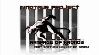 Minotaur Project - Rampage of Kronos (feat Matthew Hekker on drums)