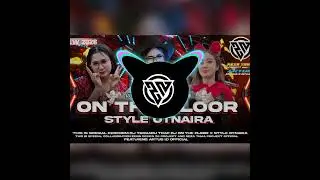 DJ ON THE FLOOR X STYLE OTNAIRA(COLLABORATION ZENN DESIGN AND REZA TAMA PROJECT FEATURING ARTUP ID 