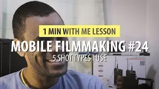 5 Shot Techniques I Use In Mobile Filmmaking