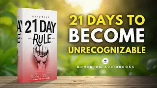 How to Become Unrecognizable in 21 Days | Audiobook