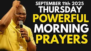 [Thursday 11th September 2025] Morning Prayer Powerful Declaration By Apostle Joshua Selman