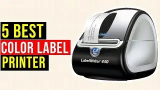 ✅5 Best Color Label Printers 2021-Color Printers Reviews 2021