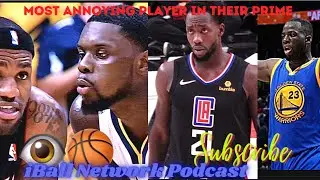 MOST ANNOYING NBA PLAYER IN THEIR PRIME?? 👁🏀 #basketball #nba #nbaanalysis #iballnetworkpodcast