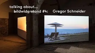 talking about... bildwiderstand #4: Gregor Schneider