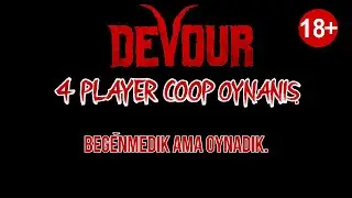DEVOUR - Oynanış w/Sqny, Cheko, Akgo (Beğenmedik) +18