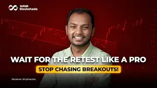 Stop Chasing Breakouts! ✅ Retest Strategy for Smart Trading Entries | Kotak Stockshaala