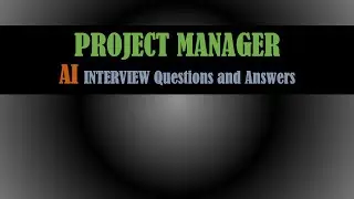 AI Interview Questions for Project Managers | 20 Questions with Perfect Answers