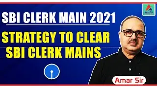 SBI Clerk Mains 2021 | Important Tips | Strategy | Success Plan | #amarsir