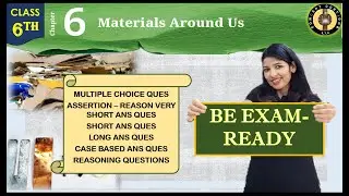 Important Questions | Chapter 6 Materials around Us | Class 6 Science Curiosity