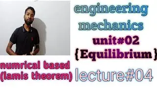 #Equilibrium(lecture#04) engineering mechanics(numerical based on lamis theorem)