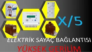 X/5 Yüksek Gerilim Sayaçlarını Nasıl Bağlarım ?