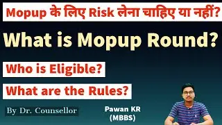 What is mopup round, is Mopup round risky? || Dr Counsellor Neet