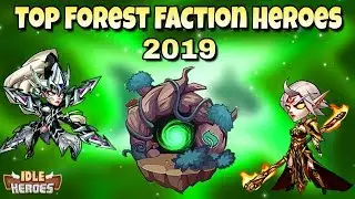 Idle Heroes (O) - Best Heroes of the Forest Faction 2019