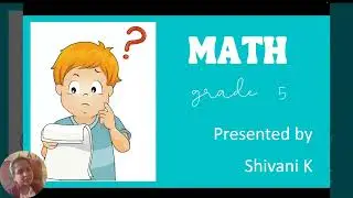 Math Grade - 5 | Canadian Curriculum Education | Day -2