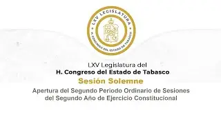 Apertura del Segundo Periodo Ordinario de Sesiones del Segundo Año de Ejercicio Constitucional