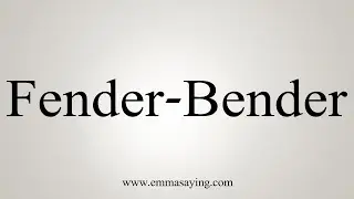 How To Say Fender-Bender