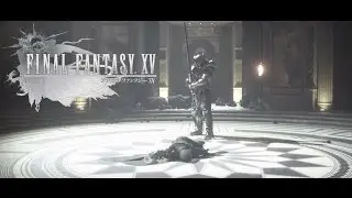 Final Fantasy XV (The Fall Of Insomnia) The Death Of King Regis Lucis Caelum CXIII