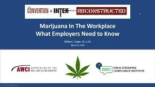 The Changing Landscape of Drug Screening Compliance-AWCI's Convention & INTEX Expo 20 Reconstructed