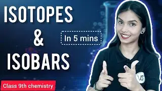 Isotopes vs Isobars - in 5 mins | Class 9th chemistry