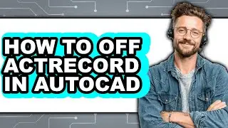 How to Off Actrecord in Autocad (updated)
