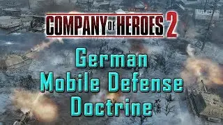 Company of Heroes 2: German Mobile Defense Doctrine