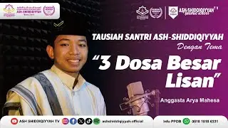 3 DOSA BESAR LISAN - ANGGASTA ARYA MAHESA  II  TAUSIAH SANTRI ASH-SHIDDIQIYYAH