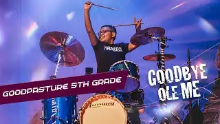 Goodbye Ole Me 5th Grade Show Finale at Goodpasture With Me Drumming!