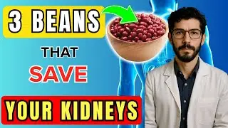 Top 3 Beans  That Protect Your Kidneys  & 3 You Must Never Eat | Dr Johnny