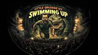 Little Orange UA - Swimming up (03 version)
