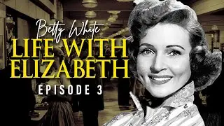 Betty White In Iconic Sitcom | Life with Elizabeth (1953-1955): Episode 3 | Classic TV Series