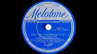 1931 Will Osborne - You Try Somebody Else (Will Osborne, vocal)