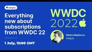 Everything new about subscriptions from WWDC 22