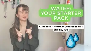 WATER: all the basic info you need to know