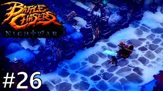 Battle Chasers Nightwar #26 The Winding Maze Completion, Let's Play, No Commentary PC 1080p 60fps