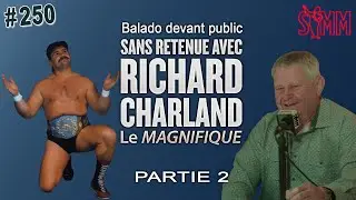 Sans retenue avec Richard Charland - Partie 2
