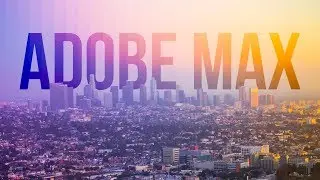 This was Adobe MAX 2018 in Los Angeles