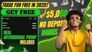 GET FREE $50 & $5K NO DEPOSIT BONUS | WITHDRAWAL PROOF (100% REAL ACCOUNT 2025) | LATEST Forex Bonus