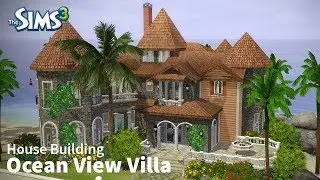 Вилла с видом на океан | Строительство дома в The Sims 3