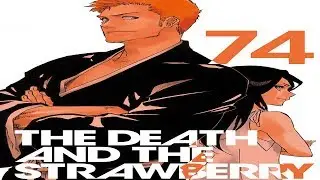 Bleach Manga Chapter 675-686 The Unlife And The Strawberry | ブリーチ | RT
