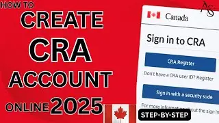 How to Create a CRA Account in 2025