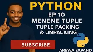 Python EP 10 Understanding Tuple ‎and Tuple Packing & Unpacking