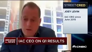 IAC CEO Joey Levin on the company's earnings and outlook