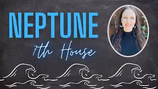 NATAL NEPTUNE/PISCES IN THE 7TH HOUSE