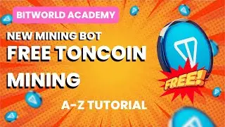 FREE TONCOIN MINING BOT ON TELEGRAM | EARN FREE TONCOIN | Bitworld AI Academy | #toncoin #mining