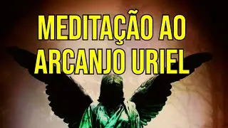 MEDITA&Ccedil;&Atilde;O AO ARCANJO URIEL PARA PROSPERIDADE