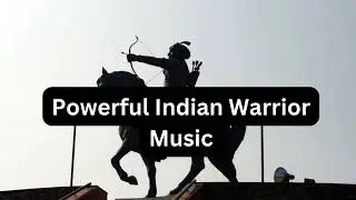 Powerful Indian Warrior Music