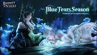 Infinity Nikki - Blue Tears Season / trailer oficial versi&oacute;n 1.7