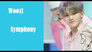 [FMV] Symphony ♫ Woozi
